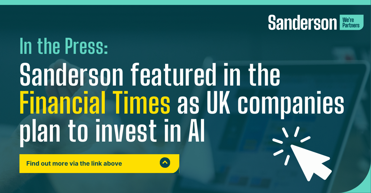 Sanderson featured in the Financial Times as UK companies plan to invest in AI